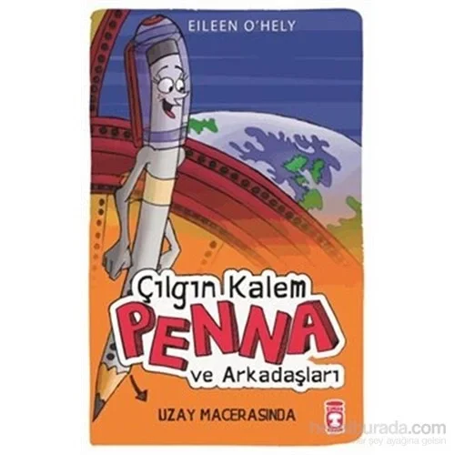 Çılgın Kalem Penna Ve Arkadaşları Uzay Macerası- Timaş