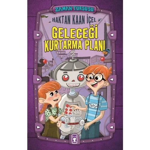 Zaman Turşusu 3 Geleceği Kurtarma Planı Ciltli K.İçel Timaş Çocuk