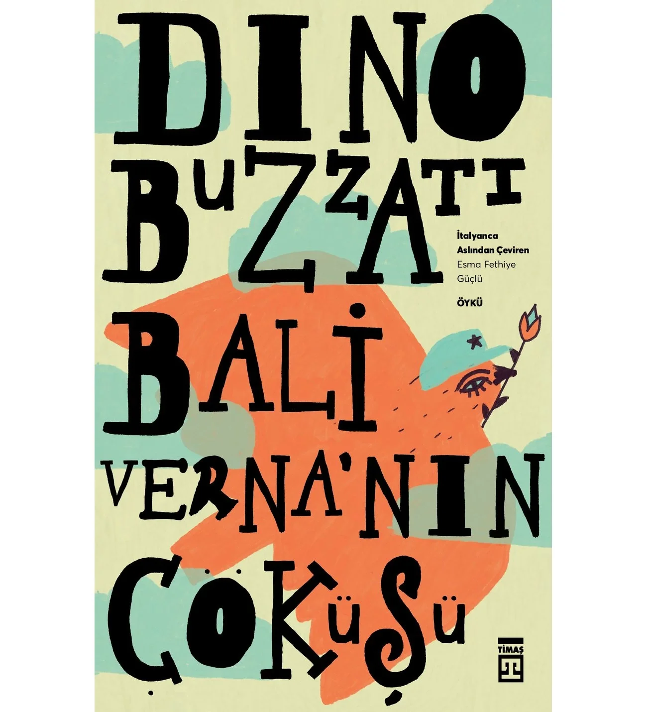 Balivernanın Çöküşü Dıno Buzzattı Timaş