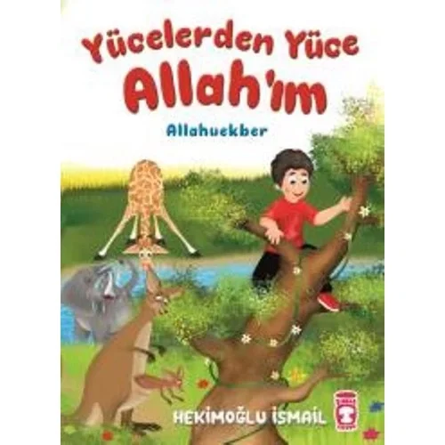 Yücelerden Yüce Allahım Allahü Ekber Timaşçocuk
