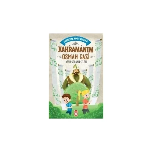 Kahraman Avcısı Kerem-4 Kahramanım Osman Gazi Timaş