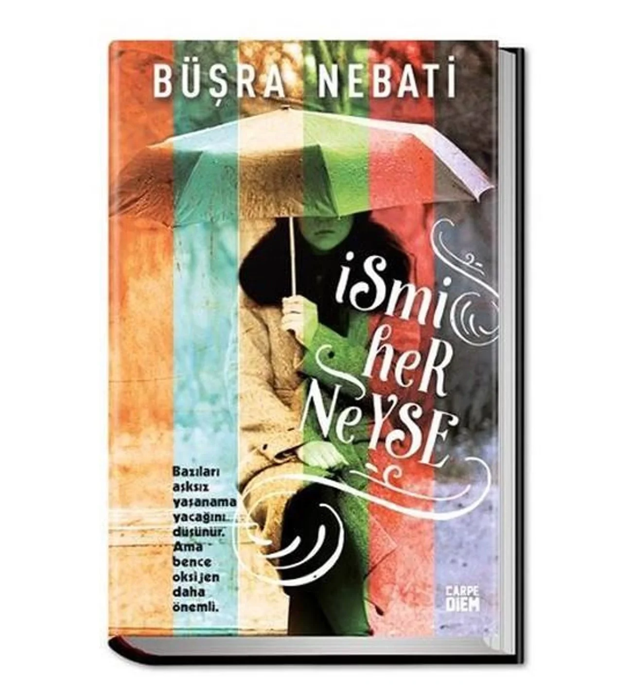 İsmi Her Neyse Sert Kapak Büşra Nebati Carpediem