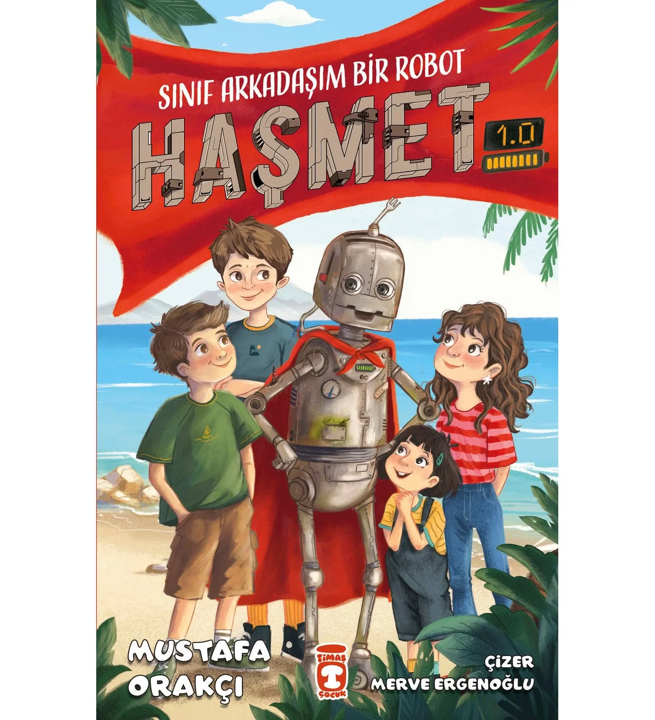 Sınıf Arkadaşım Bir Robot Haşmet 1.0 Mustafa Orakçı 2-3.Sınıf Timaş Çocuk