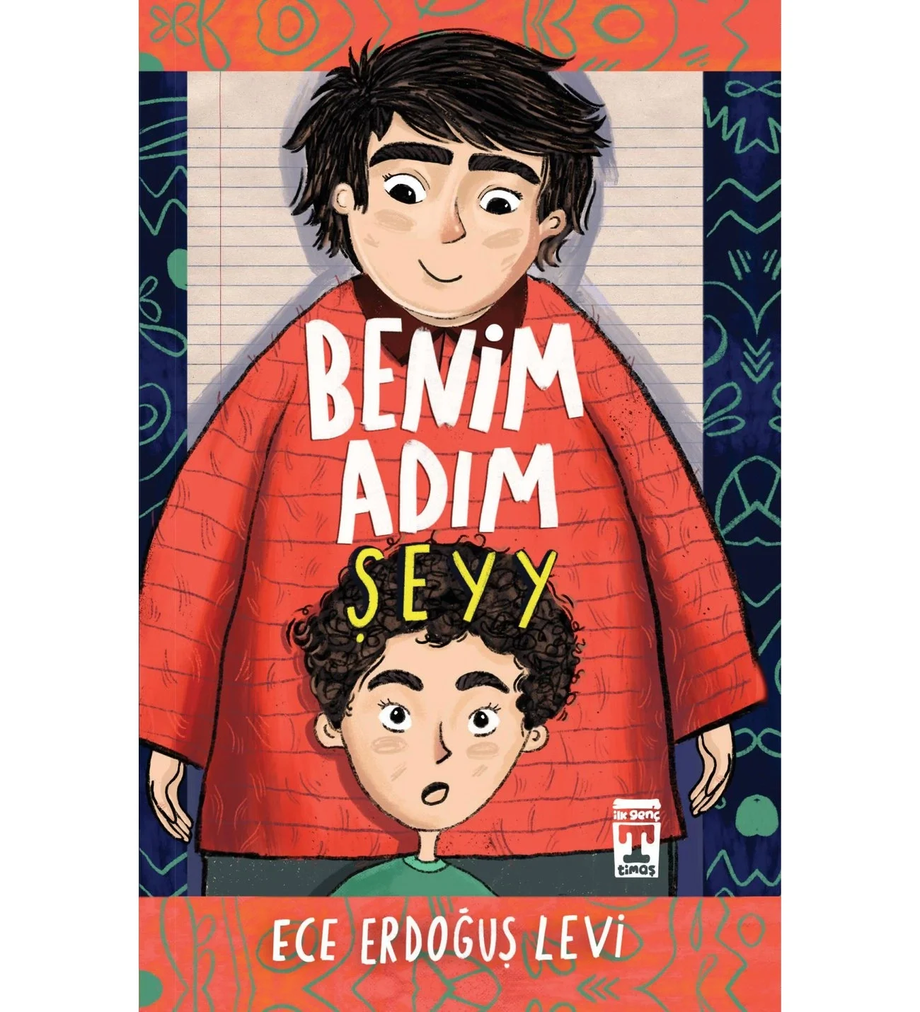 Benim Adım Şeyy Ece Erdoğuş Levi Genç Timaş