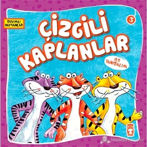 Çizgili Kaplanlar İle Tanışalım Timaş Çocuk