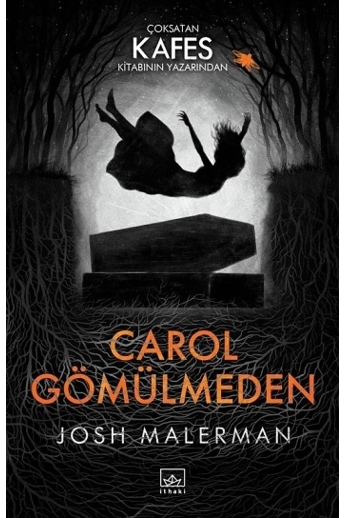 Carol Gömülmeden J. Malerman İthaki