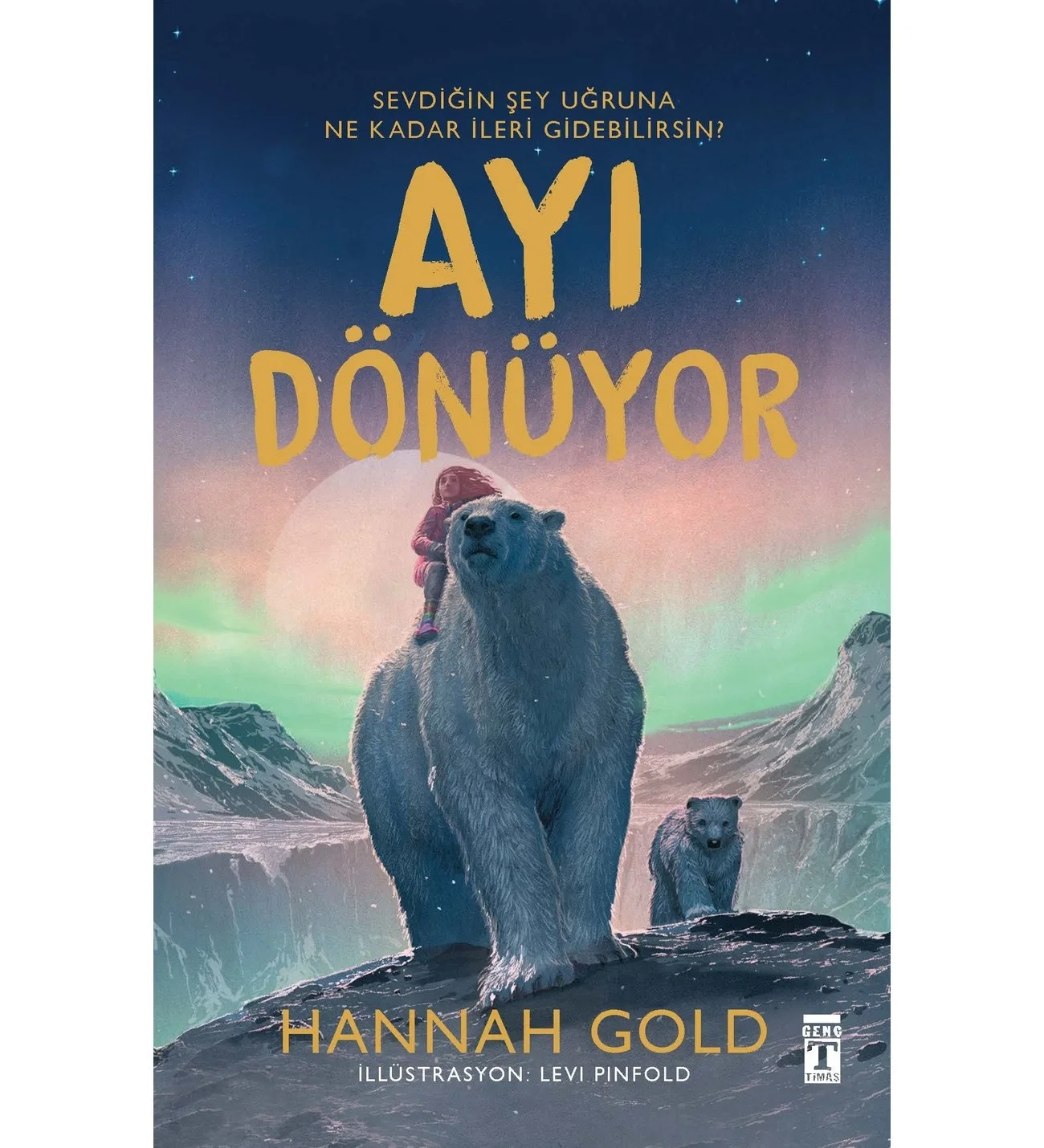 Ayı Dönüyor Hannah Gold Genç Timaş