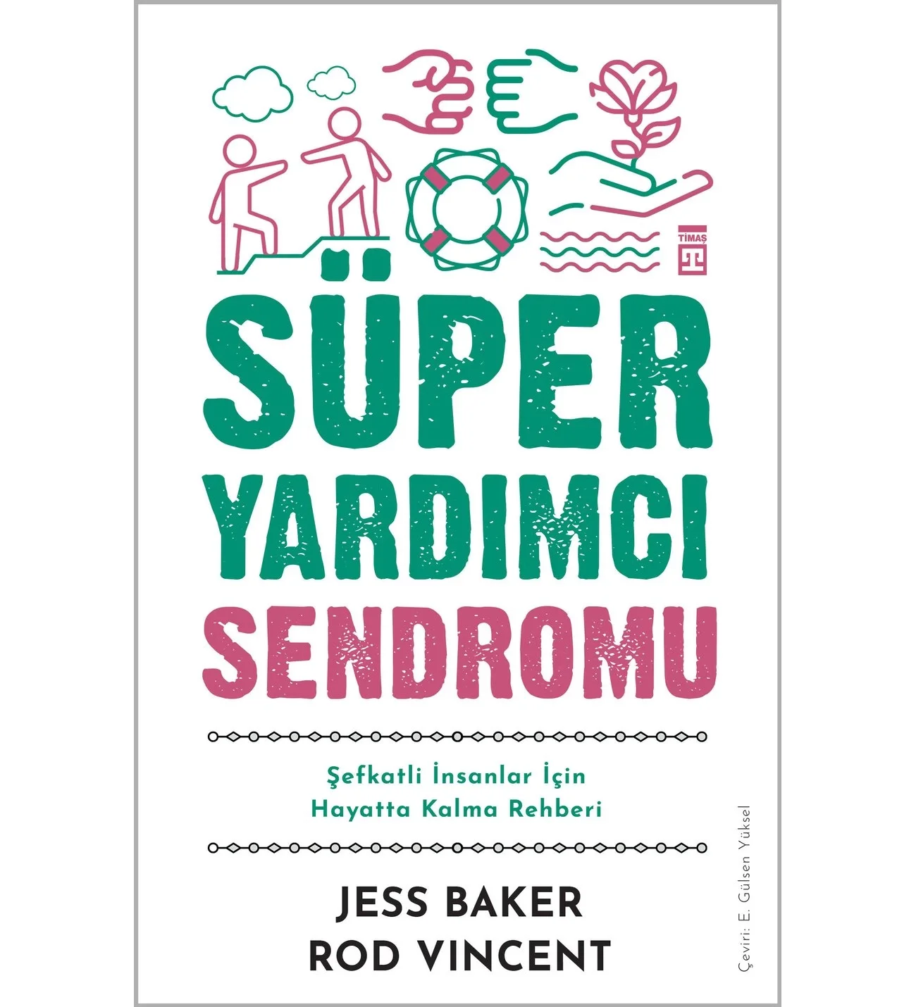 Süper Yardımcı Sendromu Jess Baker Timaş