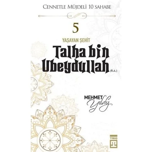 Talha Bin Ubeydullah Mehmet Yıldız Timaş
