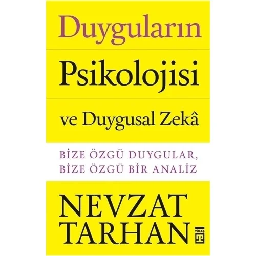 Duyguların Psikolojisi Ve Duygusal Zeka Nevzat Tarhan Timaş