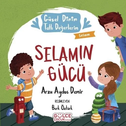 Selamın Gücü Güzel Dinim Tatlı Değerlerim Timaş