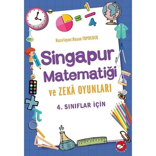 4.Sınıflar İçin Singapur Matematiği Ve Zeka Oyunları Beyaz Balina