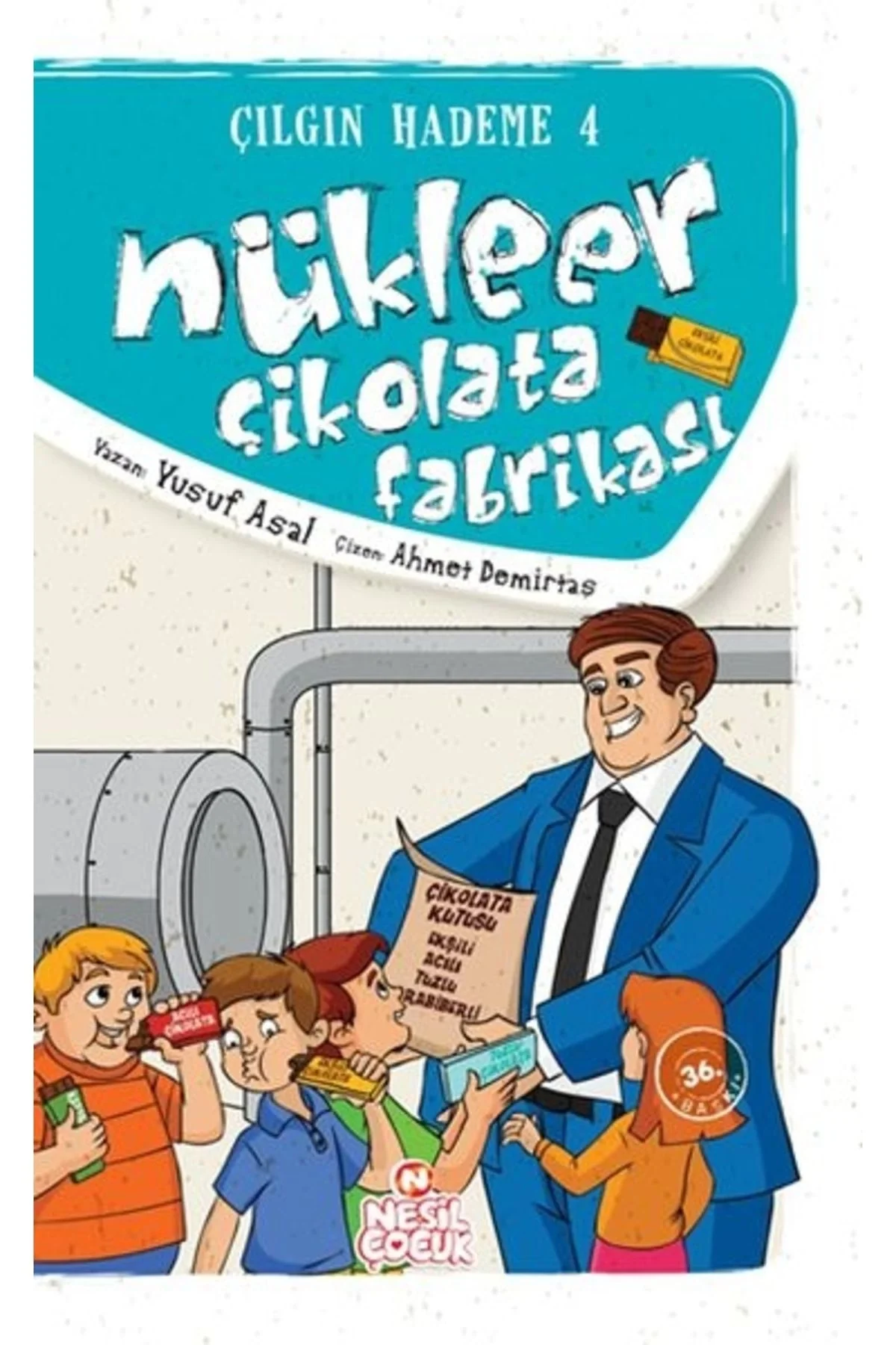 Nükleer Çikolata Fabrikası - Çılgın Hademe Serisi-4 Nesil Ço