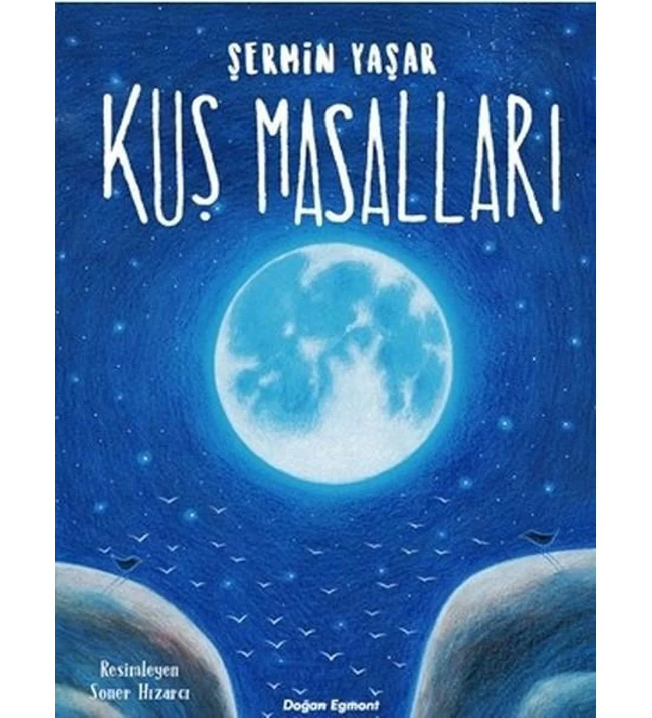 Kuş Masalları Şermin Yaşar Doğan Egmont