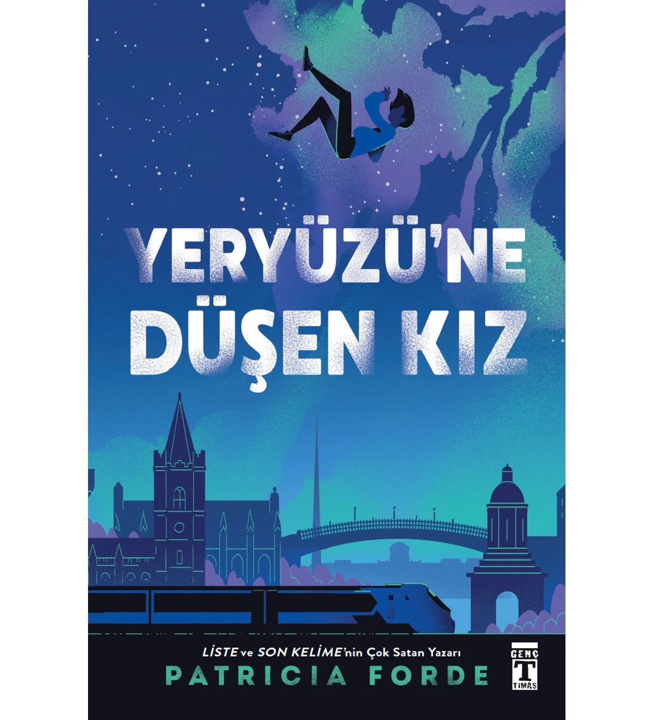 Yeryüzüne Düşen Kız Patrıcıa Forde Genç Timaş