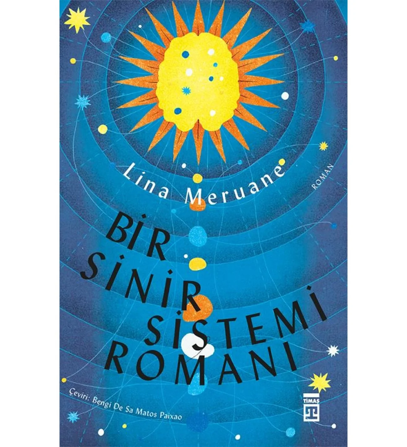 Bir Sinir Sistemi Romanı Lina Maruane Timaş