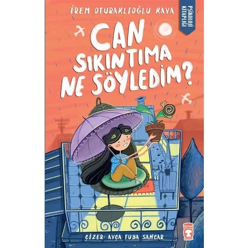 Can Sıkıntıma Ne Söyledim Timaş Çocuk