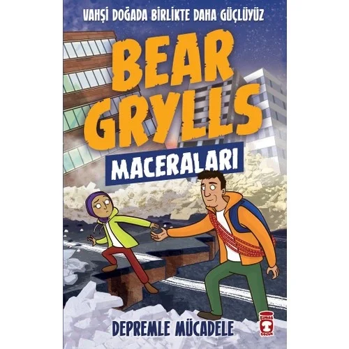 Depremle Mücadele Bear Grylls Maceraları Timaş Çocuk