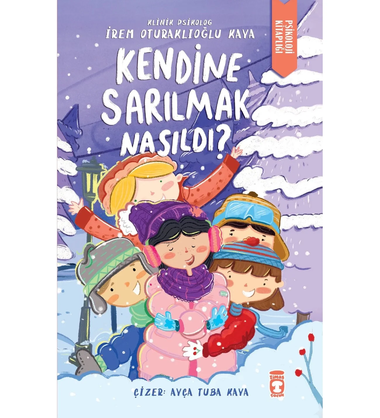 Kendine Sarılmak Nasıldı Timaş Çocuk