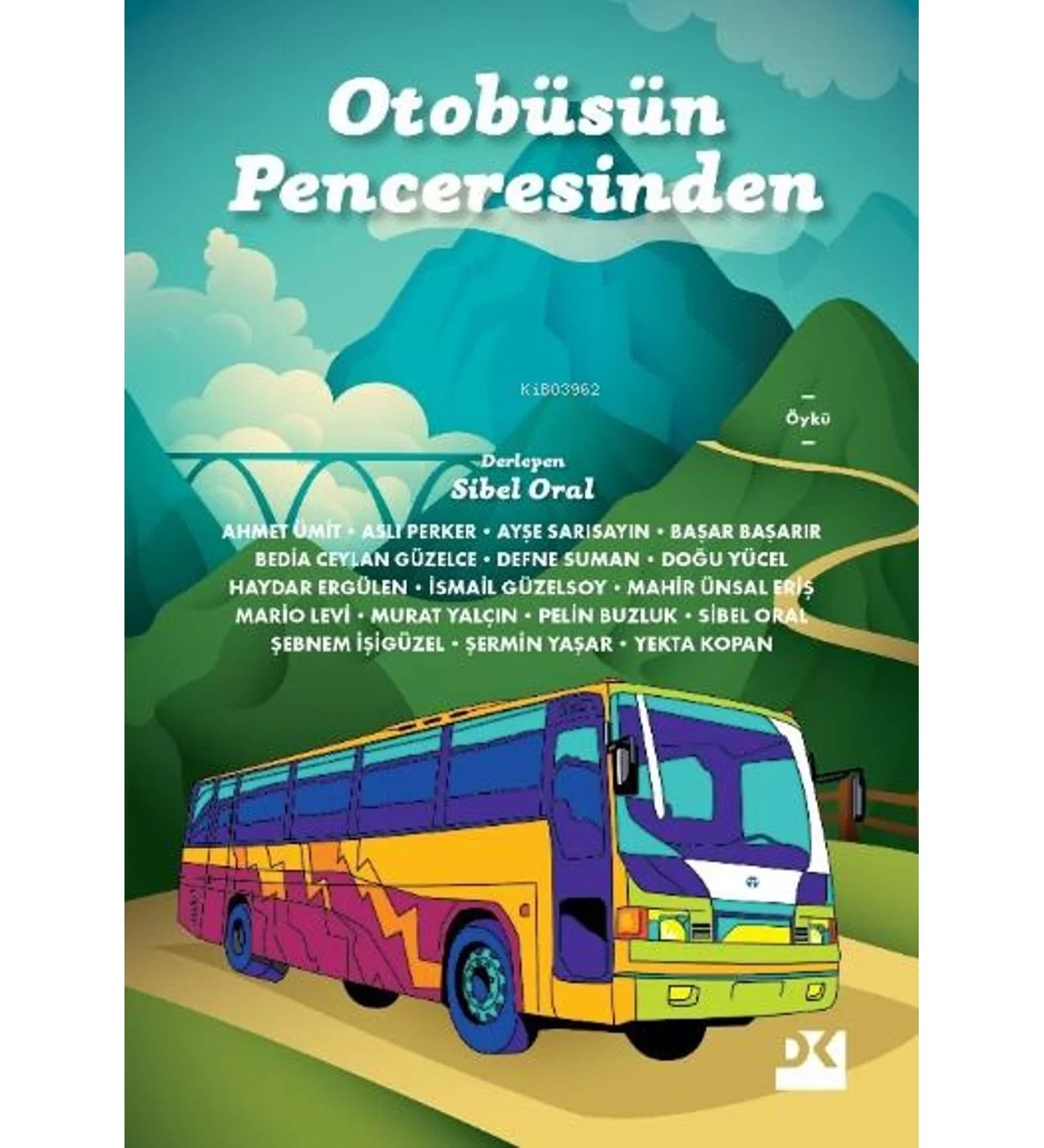 Otobüsün Penceresinden Sibel Oral Doğan Kitap