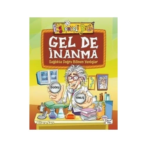 Gel De İnanma Dilara Sarı Eğlenceli Bilgi