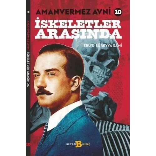 Amanvermez Avni 10 İskeletler Arasında Beyan Yayın