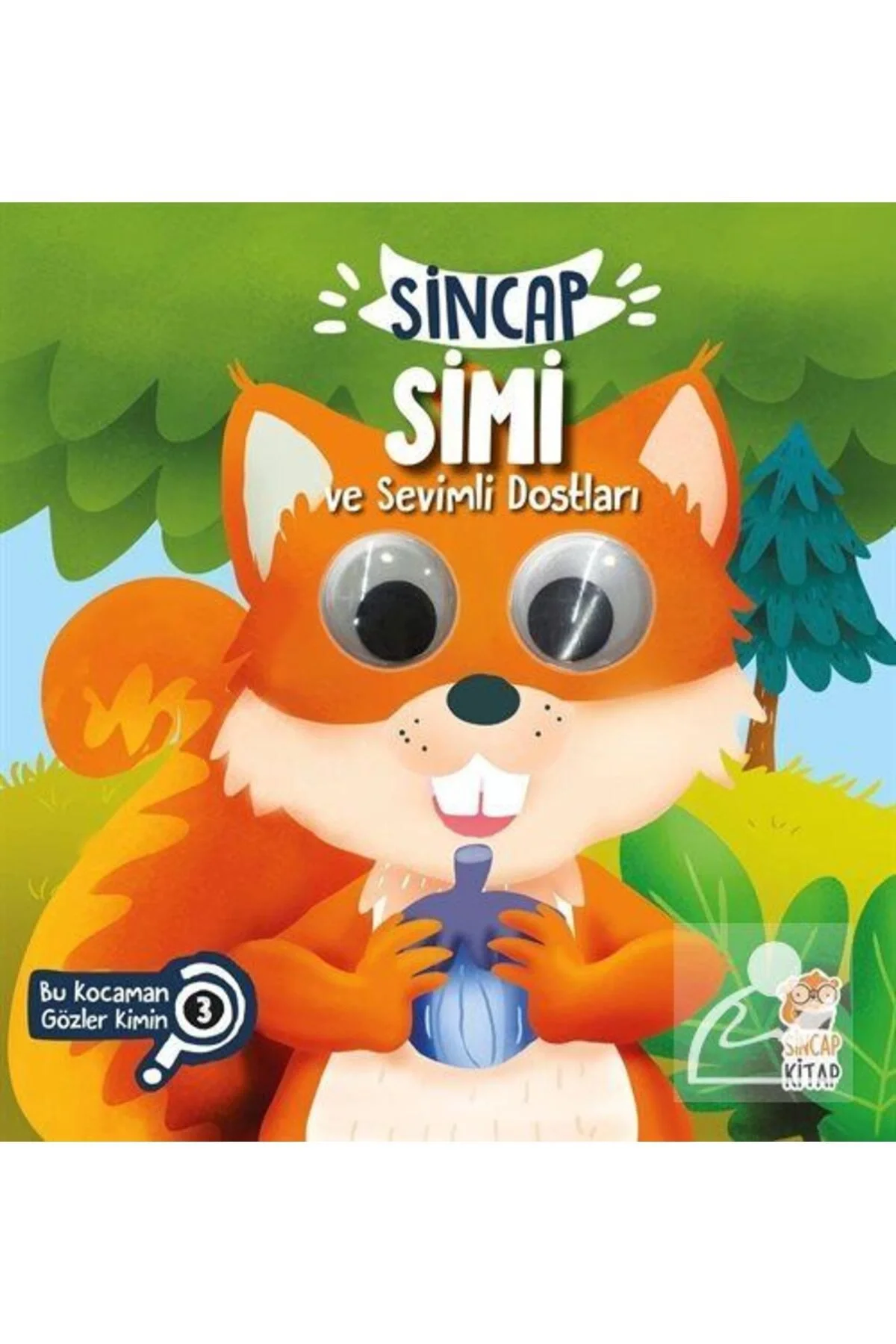 Sincap Simi Ve Sevimli Dostları Bu Kocaman Gözler Kimin? Sincap Kitap