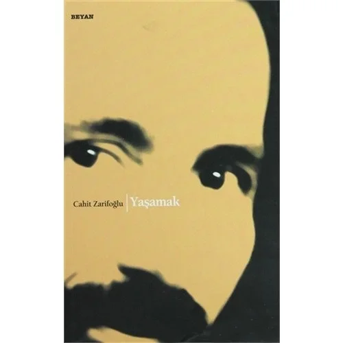 Yaşamak- Cahit Zarifoğlu Beyan Yayın