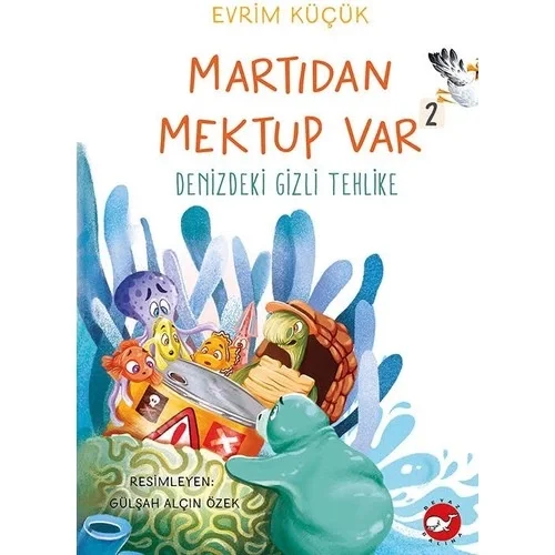 Martıdan Mektup Var 2 -Denizdeki Gizli Tehlike Beyaz Balina