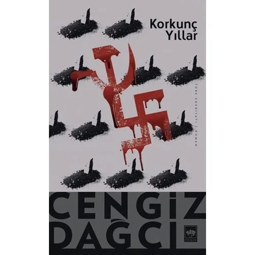 Korkunç Yıllar Cengiz Dağcı Ötüken