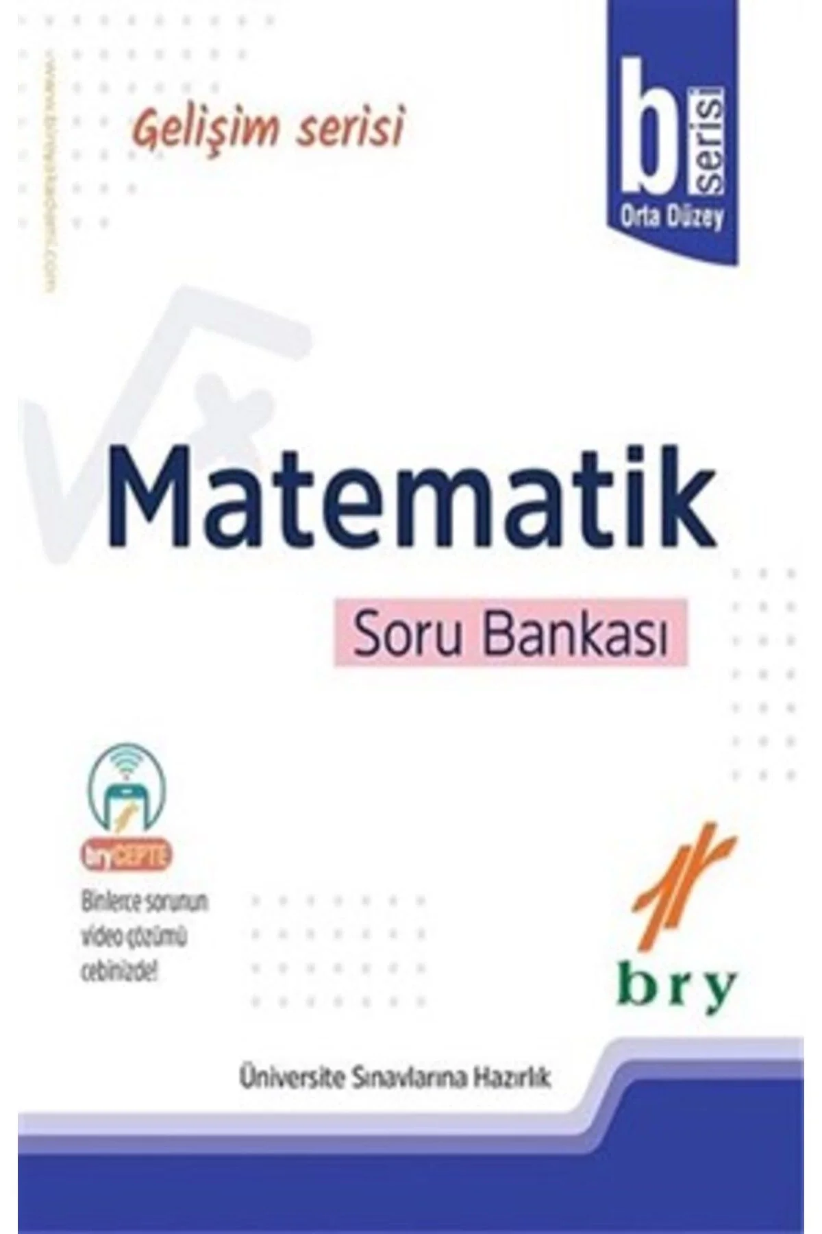 Birey Üni.Sın Haz.Matematik Soru Bankası Orta Düzey B Serisi
