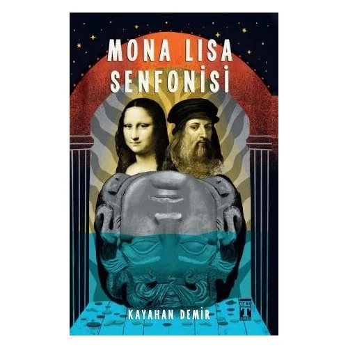 Mona Lısa Senfonisi Kayahan Demir Genç Timaş