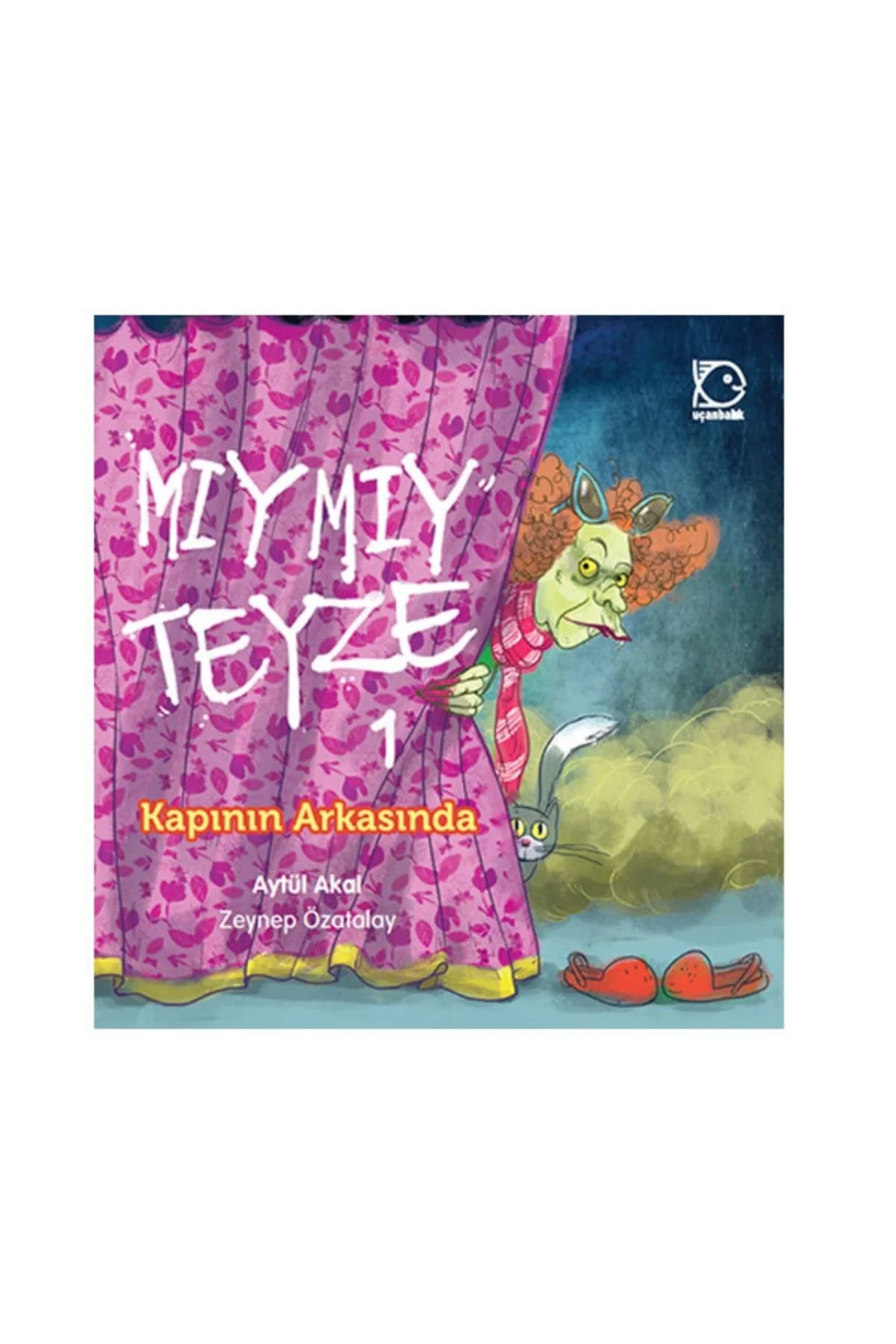 Mıymıy Teyze 1 Kapının Arkasında Uçanbalık