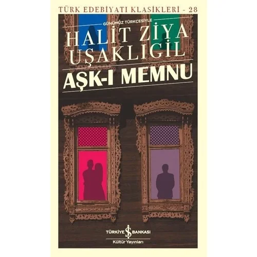 Aşkı Memnu Günümüz Türkçesiyle H.Z.Uşaklıgil İş Bankası