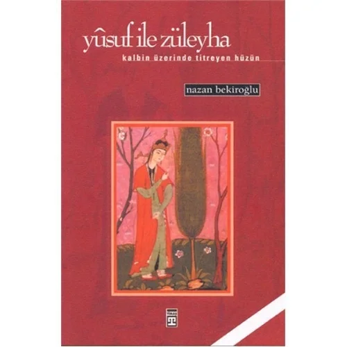 Yusuf İle Züleyha Nazan Bekiroğlu Timaş