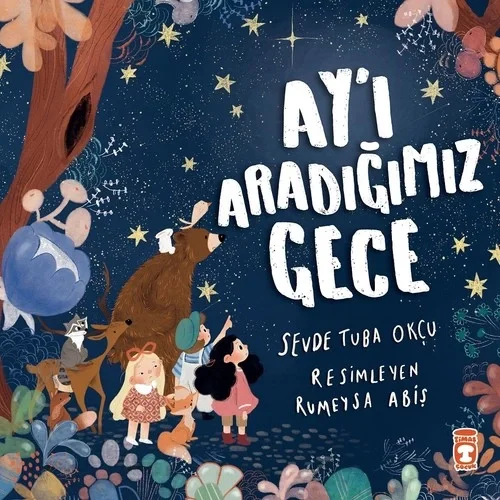 Ayı Aradığımız Gece Sevde Tuba Okçu Timaş Çocuk