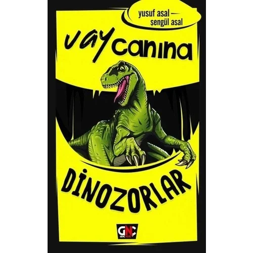Vay Canına Dinozorlar Yusuf Asal Nesil