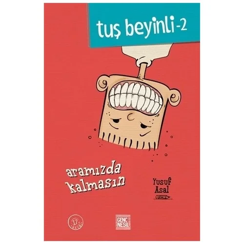 Tuş Beyinli 2 Aramızda Kalmasın Yusuf Asal Nesil