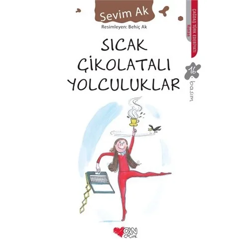 Sıcak Çikolatalı Yolculuklar - Sevim Ak - Can Yayın