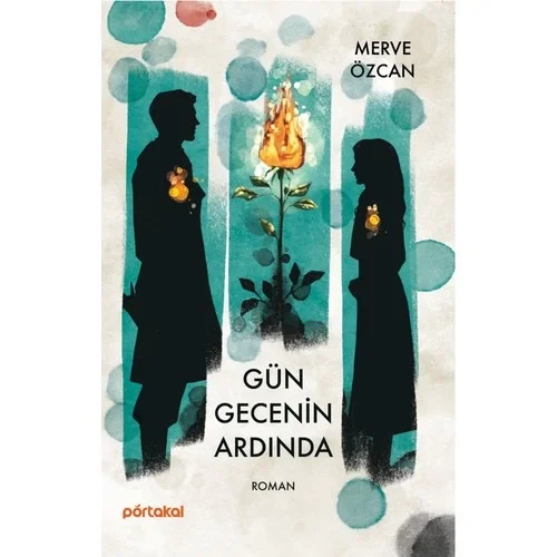 Gün Gecenin Ardinda Merve Özcan Portakal