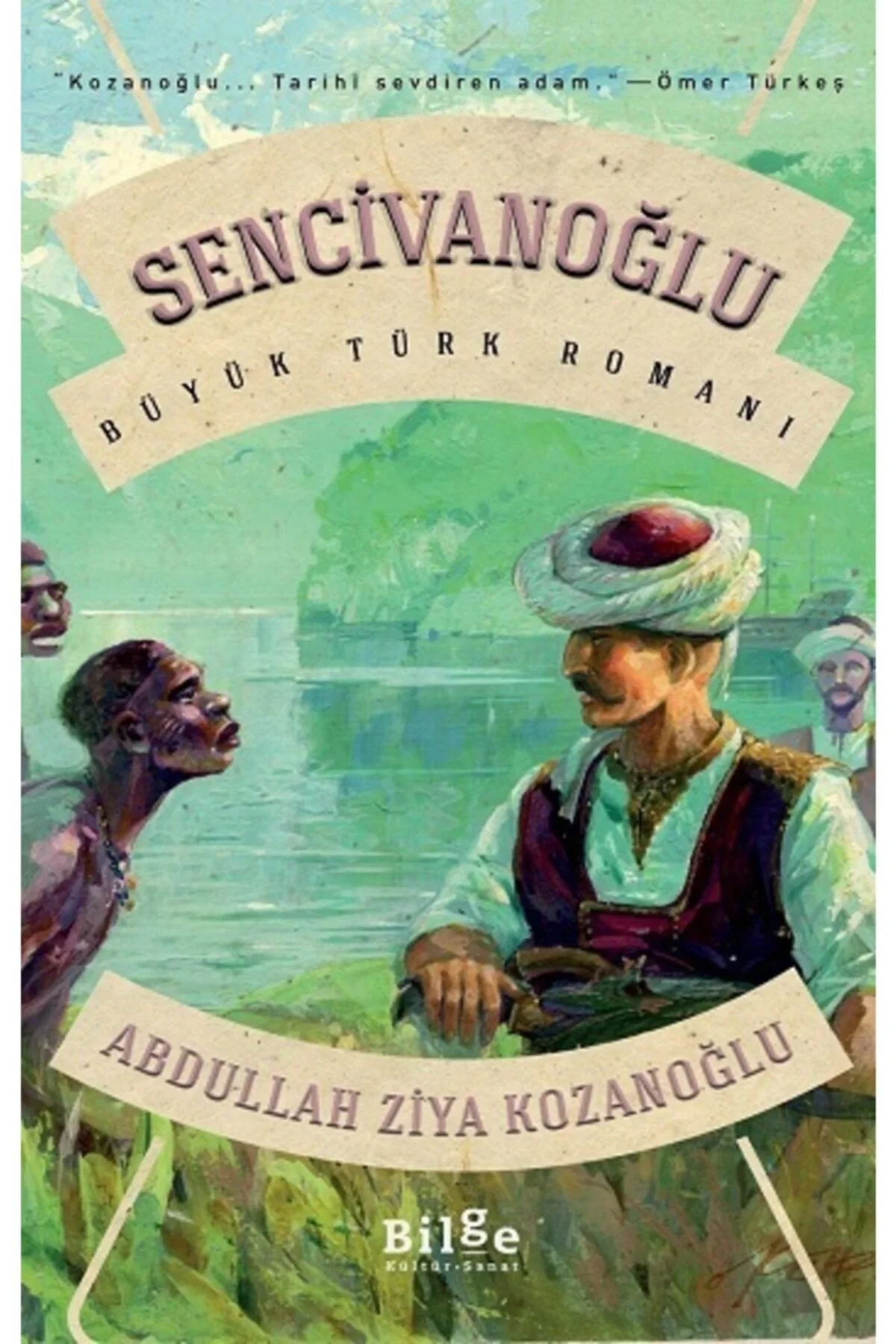 Sencivanoğlu A.Ziya Kozanoğlu Bilge Kültür