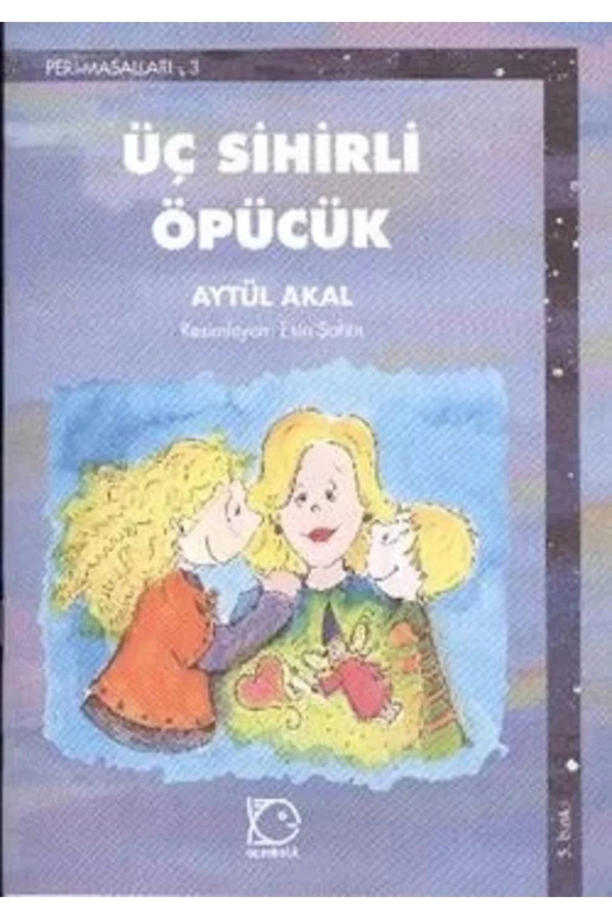 Üç Sihirli Öpücük Peri Uçanbalık