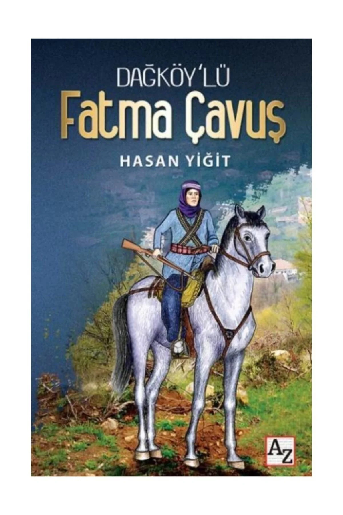 Dağköylü Fatma Çavuş Hasan Yiğit Az Kitap