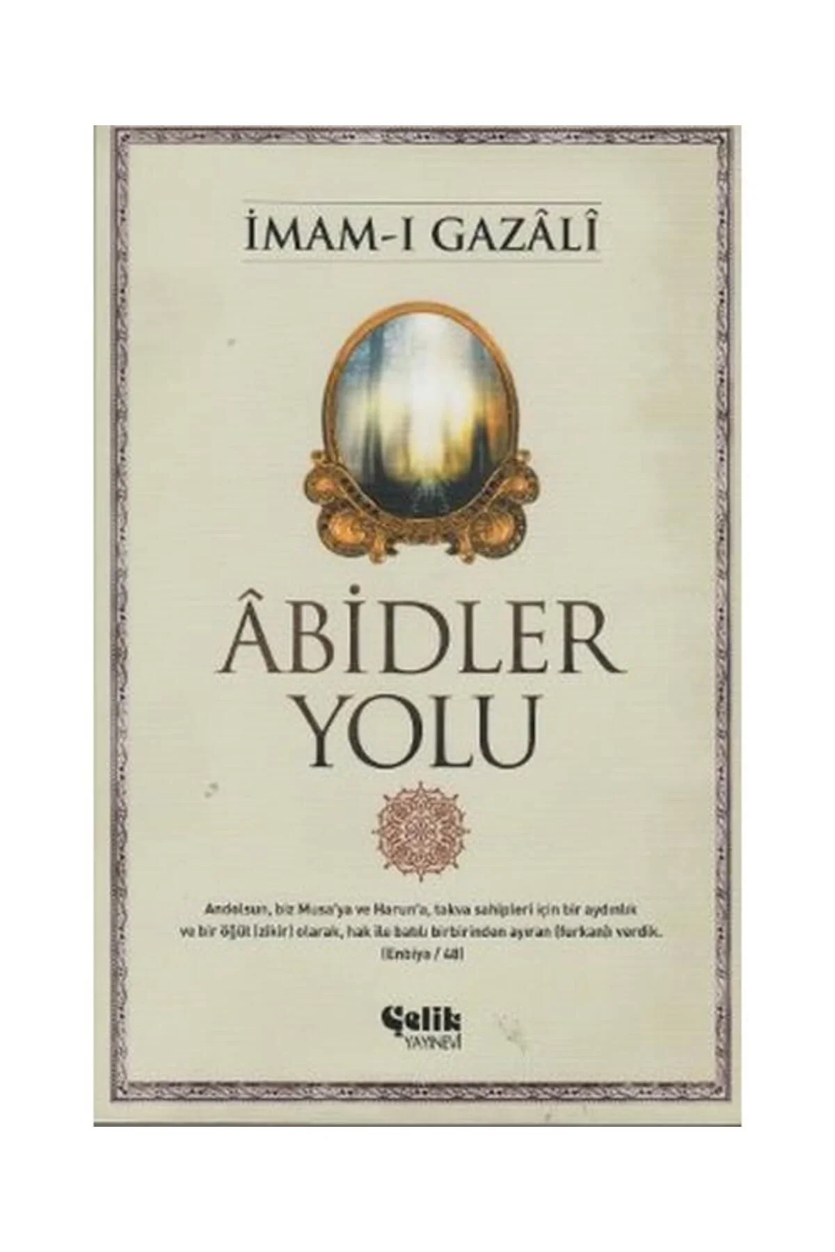 Abidler Yolu İmamı Gazali Çelik Yayın