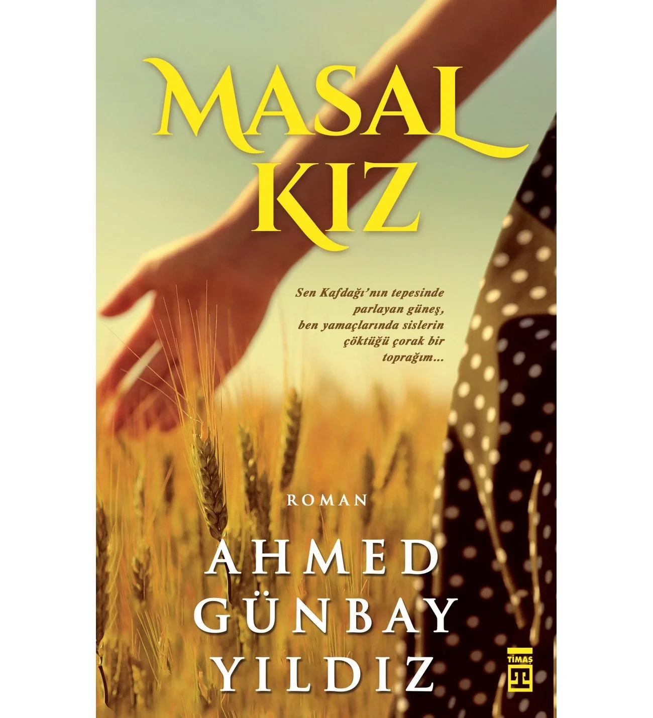 Masal Kız Ahmed Günbay Yıldız Timaş