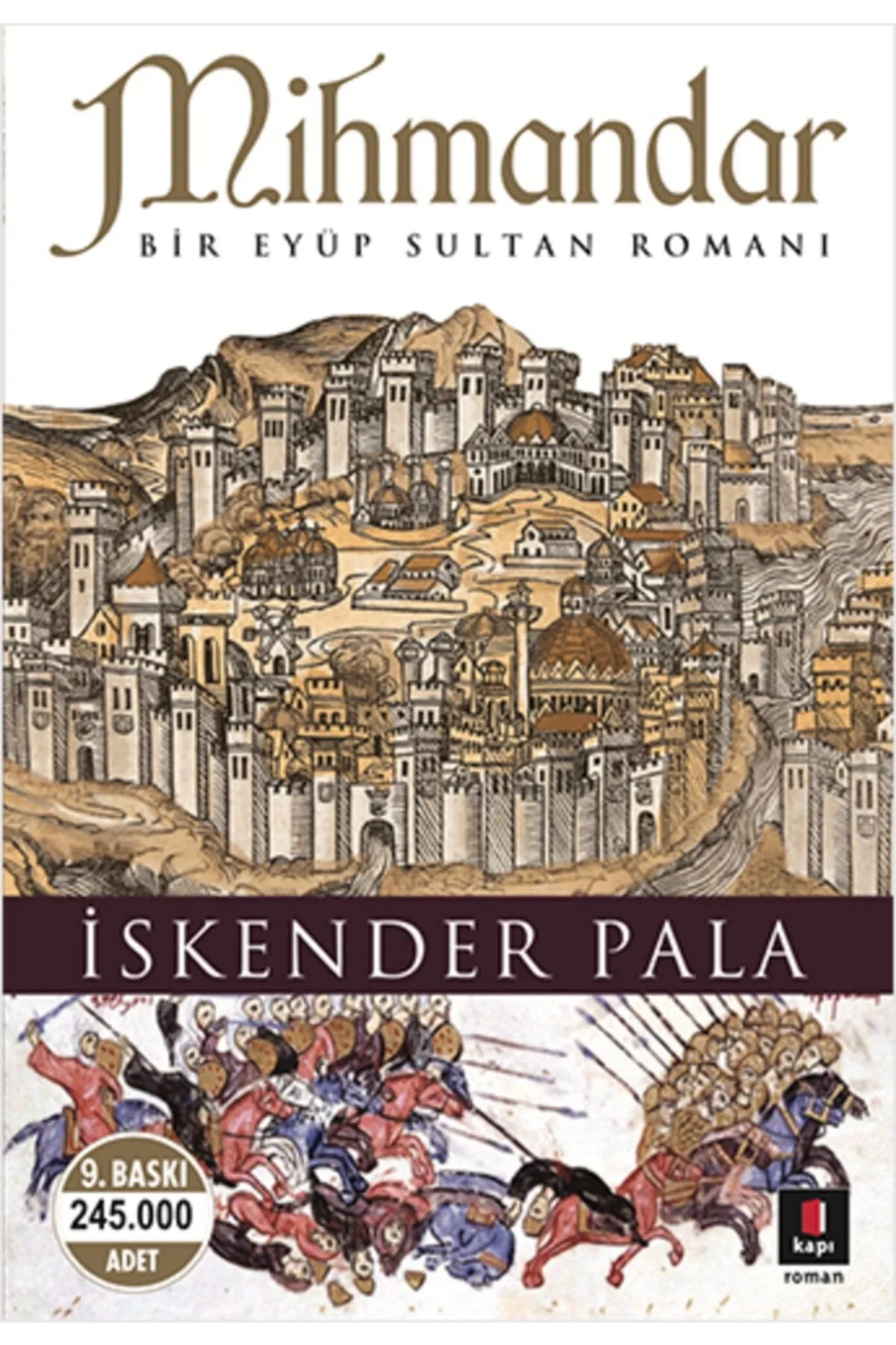 Mihmandar Bir Eyüp Sultan Romanı İskender Pala Kapı Yayınları