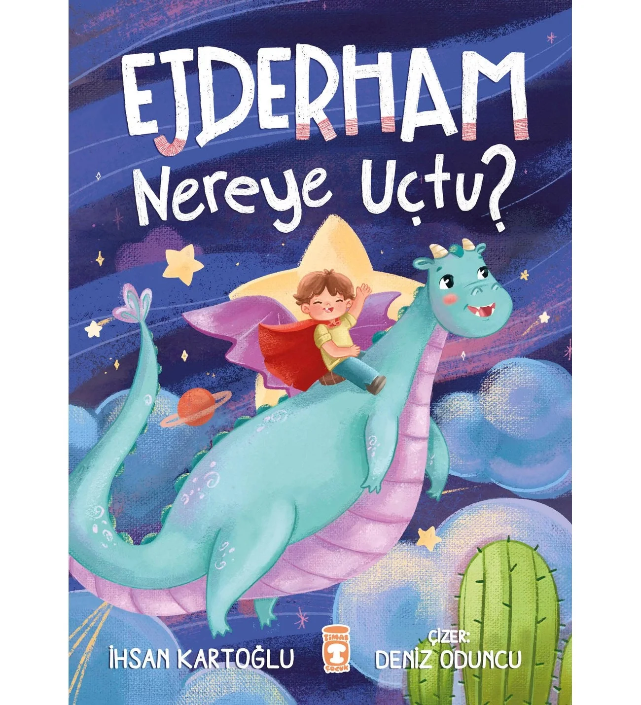 Ejderham Nereye Uçtu İhsan Kartoğlu 1-2.Sınıf Timaş Çocuk