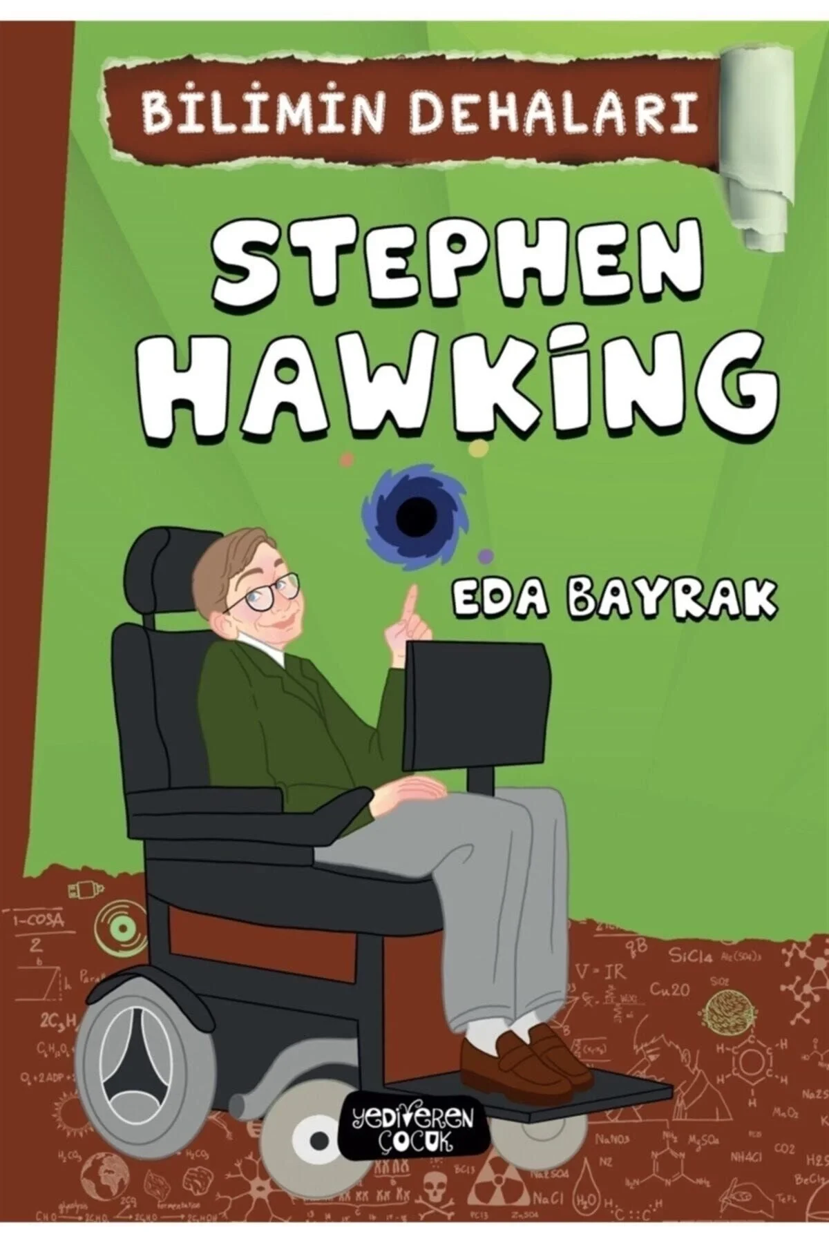 Bilimin Dehaları Stephen Hawkıng Eda Bayrak Yediveren