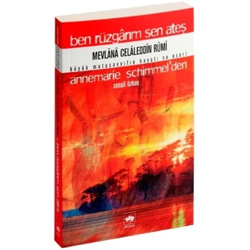 Ben Rüzgarım Sen Ateş Annemarıe Schimmel Ötüken