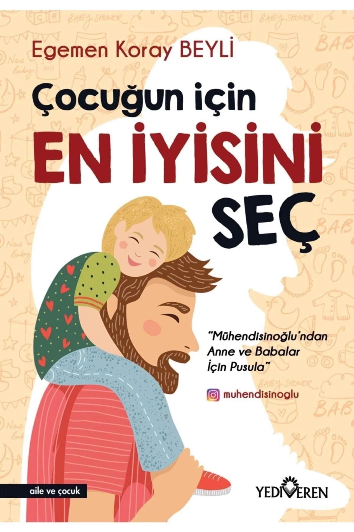 Çocuğun En İyisini Seç Egemen Koray Yediveren